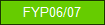 FYP06/07